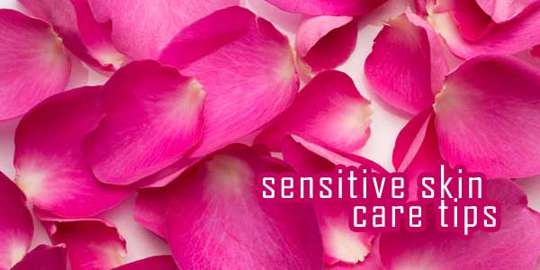 sensitive skin care tips