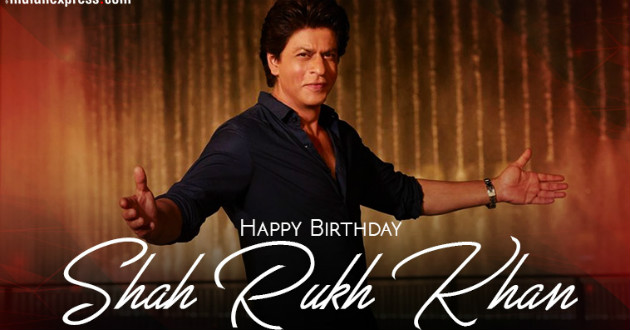 shahrukh khan birthday